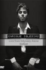 Enrique Iglesias - Live from Odyssey Arena Belfast