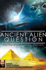 Ancient Alien Question From UFOs to Extraterrestrial Visitations