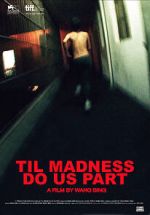 \'Til Madness Do Us Part