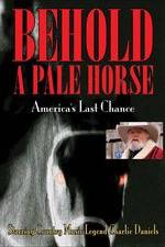 Behold a Pale Horse: America's Last Chance