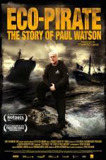 Eco-Pirate The Story of Paul Watson