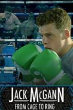 Jack McGann: From Cage to Ring