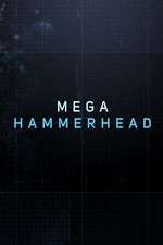 Mega Hammerhead