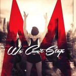 Miley Cyrus: We Can\'t Stop