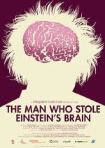 The Man Who Stole Einstein\'s Brain