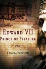 Edward VII ? Prince of Pleasure