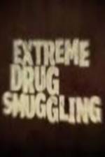 Discovery Channel Extreme Drug Smuggling