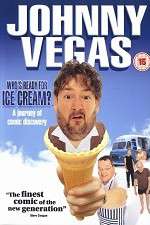 Johnny Vegas: Who\'s Ready for Ice Cream?