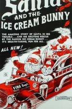 Santa and the Ice Cream Bunny