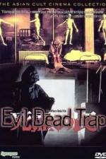 Evil Dead Trap