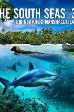 The South Seas 3D  Bikini Atoll & Marshall Islands