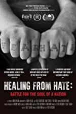 Healing From Hate: Battle for the Soul of a Nation