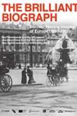 The Brilliant Biograph: Earliest Moving Images of Europe (1897-1902)