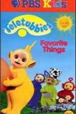 Teletubbies: Favorite Things