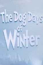 The Dog Days of Winter