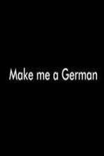 Make Me a German