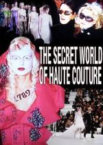 The Secret World of Haute Couture