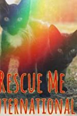 Rescue Me: International