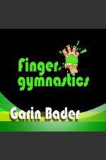 Garin Bader: Finger Gymnastics Super Hand Conditioning