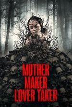 Mother Maker Lover Taker