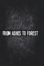 From Ashes to Forest