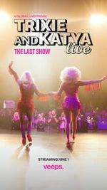 Trixie & Katya Live - The Last Show (TV Special 2023)