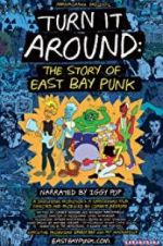 Turn It Around: The Story of East Bay Punk