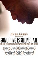 Something Is Killing Tate