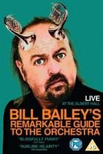 Bill Bailey's Remarkable Guide to the Orchestra