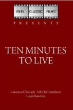 Ten Minutes to Live