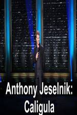 Anthony Jeselnik Caligula