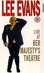 Lee Evans: Live at Her Majesty\'s