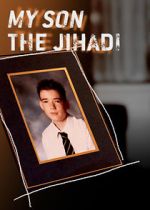 My Son the Jihadi