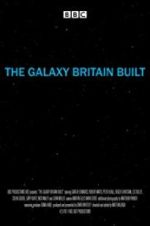 The Galaxy Britain Built