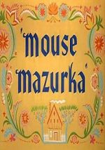 Mouse Mazurka (Short 1949)