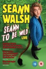 Seann Walsh: Seann to Be Wild