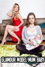 Glamour Model Mum, Baby & Me