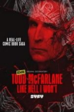 Todd McFarlane: Like Hell I Won\'t