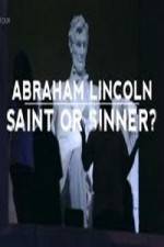 Abraham Lincoln Saint or Sinner