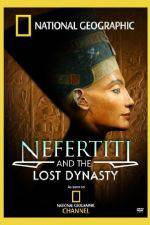 National Geographic Nefertiti and the Lost Dynasty