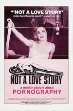 Not a Love Story: A Film About Pornography