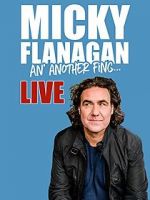 Micky Flanagan: An\' Another Fing - Live