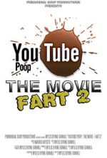 YouTube Poop: The Movie - Fart 2