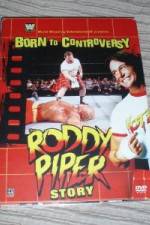 WWE  Born to Controversy: The Roddy Piper Story