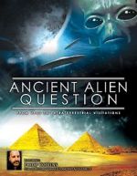 Ancient Alien Question: From UFOs to Extraterrestrial Visitations