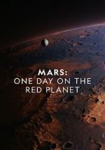 Mars: One Day on the Red Planet