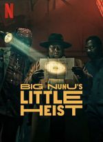 Big Nunu\'s Little Heist