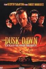 From Dusk Till Dawn 2: Texas Blood Money