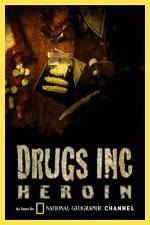 National Geographic: Drugs Inc - Heroin