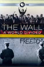 The Wall: A World Divided